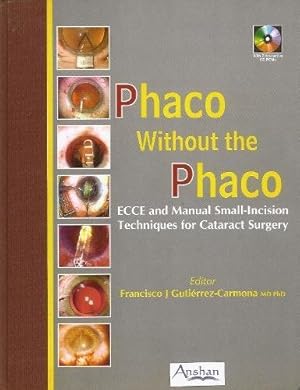 Imagen del vendedor de Phaco Without the Phaco: ECCE and Manual Small-Incision Techniques for Cataract Surgery a la venta por WeBuyBooks