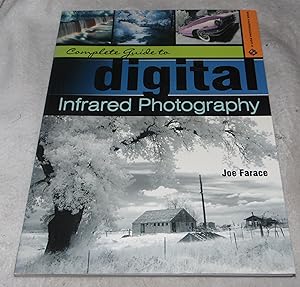Bild des Verkufers fr Complete Guide to Digital Infrared Photography (A Lark Photography Book) zum Verkauf von Pheonix Books and Collectibles