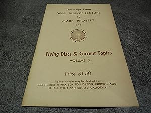 Seller image for Transcript From Deep Trance-Lecture: Flying Discs & Current Topics, Volume 3 for sale by Veronica's Books