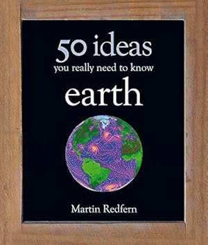 Bild des Verkufers fr 50 Earth Ideas (50 Ideas You Really Need to Know series) zum Verkauf von WeBuyBooks
