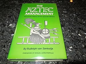 The Aztec Arrangement: The Social History of Pre-Spanish Mexico (Civilization of the American Ind...