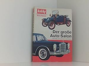 Image du vendeur pour Hobby Bcherei - Der groe Auto-Salon. Modelle von gestern und heute. mis en vente par Book Broker