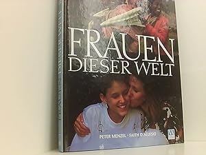 Seller image for Frauen dieser Welt von Faith D'Aluisio und Peter Menzel. [bers.: Eva Dempewolf] for sale by Book Broker