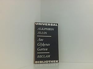 Seller image for Aus Glykeras Garten. Briefe von Fischern, Bauern, Parasiten, Hetren. for sale by Book Broker