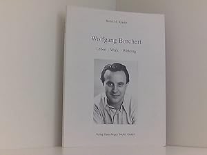 Bild des Verkufers fr Wolfgang Borchert Leben Werk Wirkung Leben - Werk - Wirkung ; Schloss Reinbek 1. November 1996 - 9. Februar 1997 zum Verkauf von Book Broker