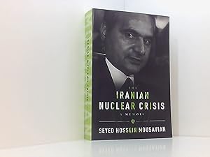 Immagine del venditore per The Iranian Nuclear Crisis: A Memoir venduto da Book Broker