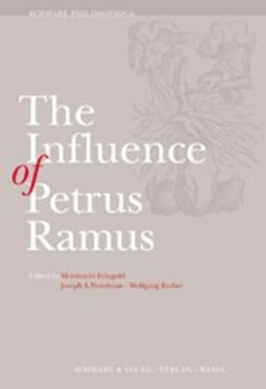 Immagine del venditore per The Influence of Petrus Ramus: Studies in Sixteenth and Seventeenth Century Philosophy and Sciences (Schwabe Philosophica). venduto da Wissenschaftl. Antiquariat Th. Haker e.K