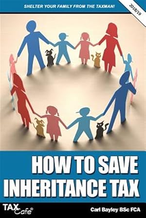 Image du vendeur pour How to Save Inheritance Tax 2018/19 mis en vente par GreatBookPrices
