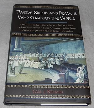 Seller image for Twelve Greeks and Romans Who Changed the World for sale by Pheonix Books and Collectibles