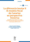 Bild des Verkufers fr La diferencia insular II. El modelo fiscal de Canarias en perspectiva histrica. Fiscalidad y gasto pblico zum Verkauf von AG Library