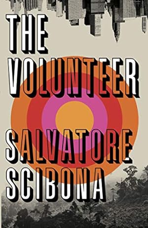 Immagine del venditore per The Volunteer: Salvatore Scibona venduto da WeBuyBooks