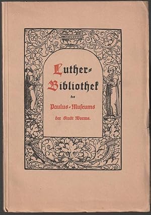 Luther-Bibliothek des Paulus-Museums der Stadt Worms.