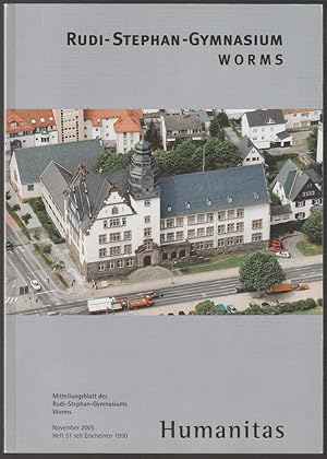 Humanitas. Mitteilungsblatt des Rudi-Stephan-Gymnasiums Worms. November 2005, Heft 51 seit Ersche...