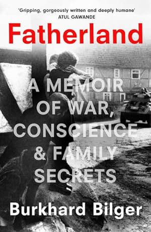 Bild des Verkufers fr Fatherland : A Memoir of War, Conscience and Family Secrets zum Verkauf von AHA-BUCH GmbH