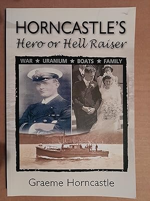 Horncastle's Suitcase: Survival and One Man's Dream (Revised Edition) + Horncastle's Hero or Hell...