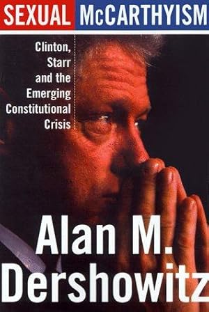 Seller image for Sexual McCarthyism: Clinton, Starr and the Emerging Constitutional Crisis for sale by WeBuyBooks