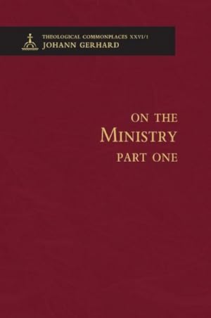 Image du vendeur pour On the Ministry I - Theological Commonplaces mis en vente par AHA-BUCH GmbH