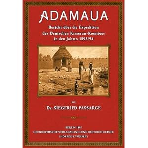 Bild des Verkufers fr Adamaua - Bericht ber die Expedition des Deutschen Kamerun-Komitees in den Jahren 1893/94 zum Verkauf von Versandantiquariat Nussbaum