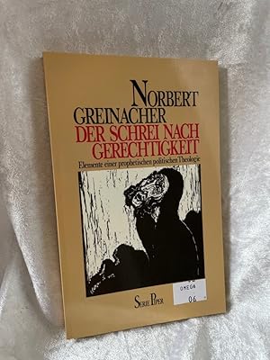 Seller image for Der Schrei nach Gerechtigkeit. Elemente einer prophetischen politischen Theologie. Elemente einer prophetischen politischen Theologie for sale by Antiquariat Jochen Mohr -Books and Mohr-