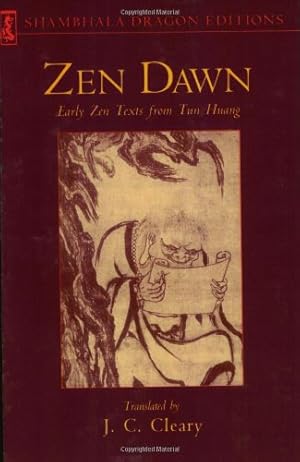 Seller image for Zen Dawn: Early Zen Texts from Tun Huang (Shambhala Dragon Editions) by Cleary, J.C. [Paperback ] for sale by booksXpress