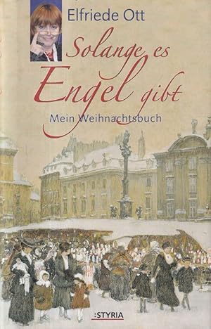 Bild des Verkäufers für Solange es Engel gibt : Mein Weihnachtsbuch. zum Verkauf von Versandantiquariat Nussbaum