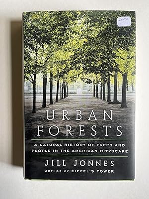 Seller image for Urban Forests: A Natural History of Trees and People in the American Cityscape for sale by Rural Hours (formerly Wood River Books)