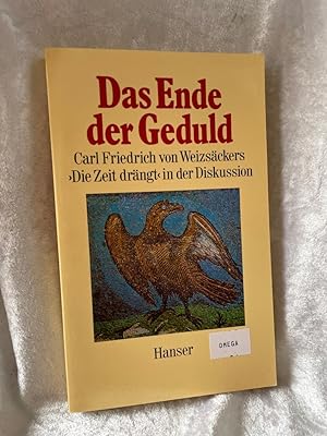 Seller image for Das Ende der Geduld: "Die Zeit drngt" in der Diskussion "Die Zeit drngt" in der Diskussion for sale by Antiquariat Jochen Mohr -Books and Mohr-