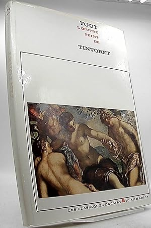 Bild des Verkufers fr Tout l'oeuvre peint de Tintoret zum Verkauf von Antiquariat Unterberger