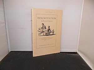 Image du vendeur pour Resuscitation An Historical Perspective : A catalogue of an Exhibition at theAnnual General Meeting of the American Society of Anethesiologists in San Francisco, October 1976 mis en vente par Provan Books