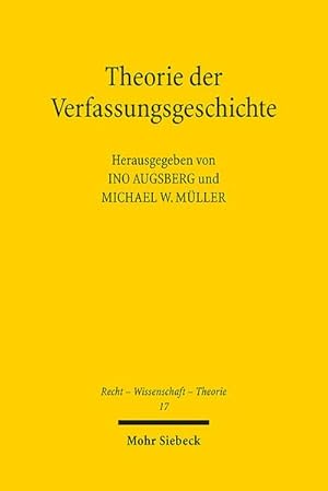 Seller image for Theorie der Verfassungsgeschichte : Geschichtswissenschaft - Philosophie - Rechtsdogmatik for sale by AHA-BUCH GmbH