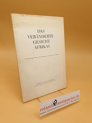 Das veränderte Gesicht Afrikas ; Unabhängige Staaten, Protektorate und Kolonien Afrikas
