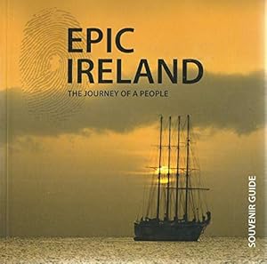 Imagen del vendedor de Epic Ireland: The Journey of a People - Souvenir Guide a la venta por WeBuyBooks
