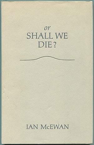 Bild des Verkufers fr Or Shall We Die? Words for an Oratorio Set to Music by Michael Berkeley zum Verkauf von Between the Covers-Rare Books, Inc. ABAA