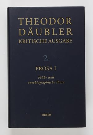 Immagine del venditore per Theodor Dubler - Kritische Ausgabe Band 2: Prosa I venduto da Buchkanzlei