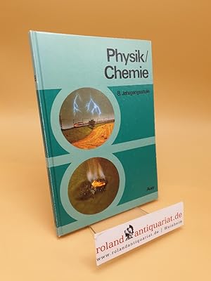 Imagen del vendedor de Physik, Chemie ; 8. Jahrgangsstufe a la venta por Roland Antiquariat UG haftungsbeschrnkt