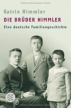 Imagen del vendedor de Die Bruder Himmler: Eine deutsche Familiengeschichte a la venta por WeBuyBooks