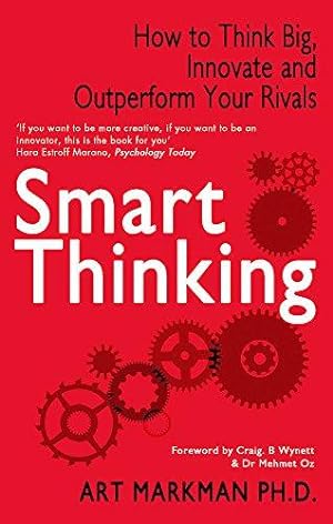 Bild des Verkufers fr Smart Thinking: How to Think Big, Innovate and Outperform Your Rivals zum Verkauf von WeBuyBooks