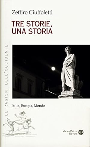 Immagine del venditore per Tre storie, una storia: Italia, Europa, Mondo (Le ragioni dell'Occidente) [Soft Cover ] venduto da booksXpress
