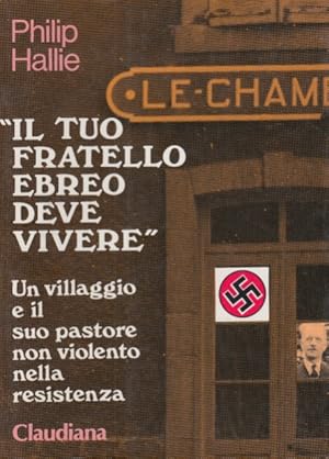 Imagen del vendedor de Il tuo fratello ebreo deve vivere. Un villaggio e il suo pastore non violento nella resistenza a la venta por Arca dei libri di Lorenzo Casi