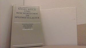 Seller image for Knig, Reich und Reichsreform im Sptmittelalter. Enzyklopdie Deutscher Geschichte Bd. 14. for sale by Antiquariat Uwe Berg
