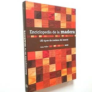 Seller image for Enciclopedia de la madera. 150 tipos de madera del mundo for sale by MAUTALOS LIBRERA