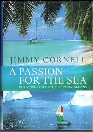 Seller image for A Passion for the Sea: Reflections on Three Circumnavigations for sale by High Street Books