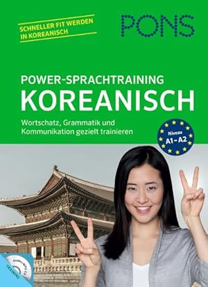 Bild des Verkufers fr PONS Power-Sprachtraining Koreanisch: Wortschatz, Grammatik und Kommunikation gezielt trainieren : Wortschatz, Grammatik und Kommunikation gezielt trainieren mit Audio+MP3-CD zum Verkauf von AHA-BUCH