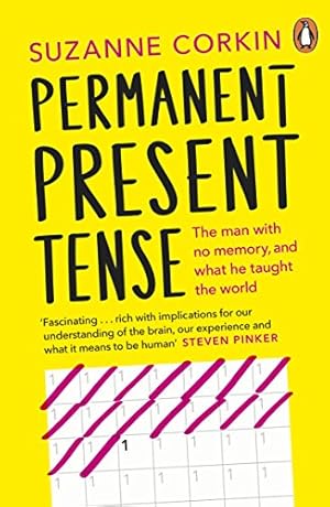 Seller image for Permanent Present Tense: The man with no memory, and what he taught the world [Soft Cover ] for sale by booksXpress