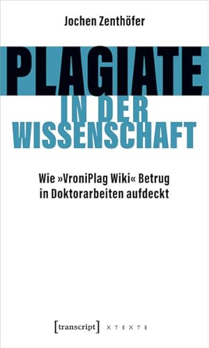 Plagiate in der Wissenschaft Wie >>VroniPlag Wiki<< Betrug in Doktorarbeiten aufdeckt