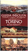 Immagine del venditore per Guida insolita ai misteri, ai segreti, alle leggende e alle curiosit di Torino - Renzo Rossotti venduto da libreria biblos