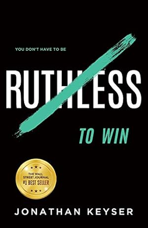 Imagen del vendedor de You Dont Have to Be Ruthless to Win: The Art of Badass Selfless Service a la venta por WeBuyBooks