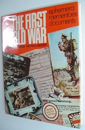 Imagen del vendedor de First World War: Mementoes, Ephemera and Documents a la venta por WeBuyBooks