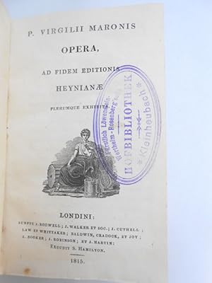 P. Virgilii Maronis Opera, ad fidem editionis Heynianae.