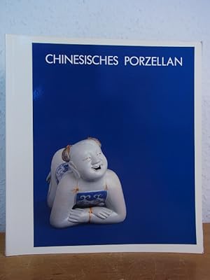 Seller image for Chinesisches Porzellan. Aus Bestnden des Museums fr Kunsthandwerk, Frankfurt am Main for sale by Antiquariat Weber